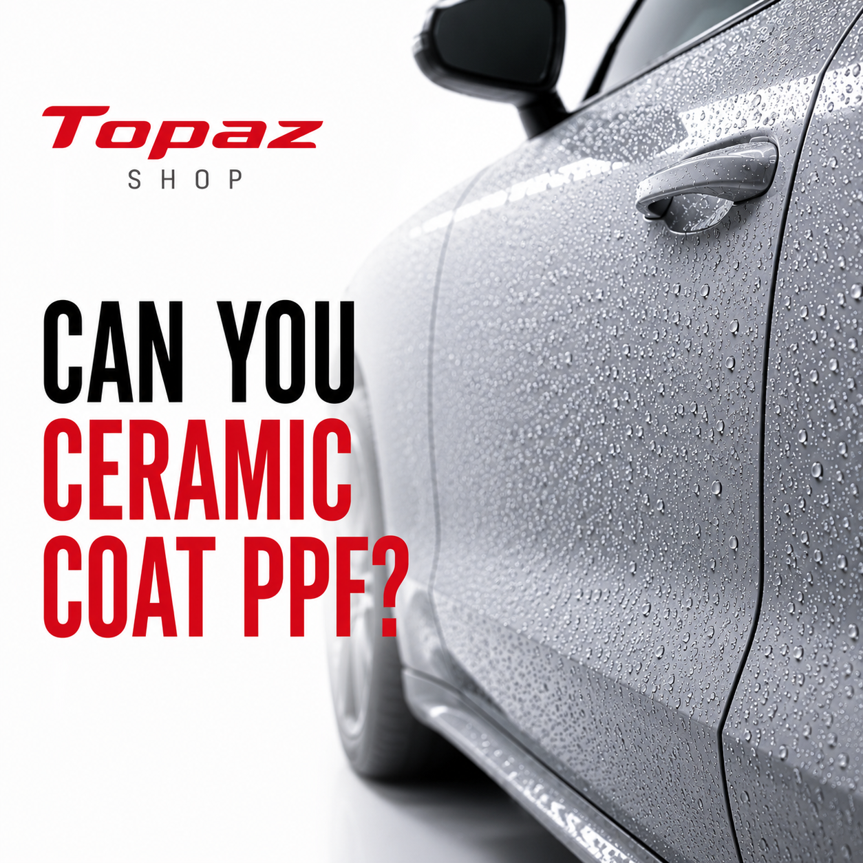 Can You Ceramic Coat Paint Protection Film?