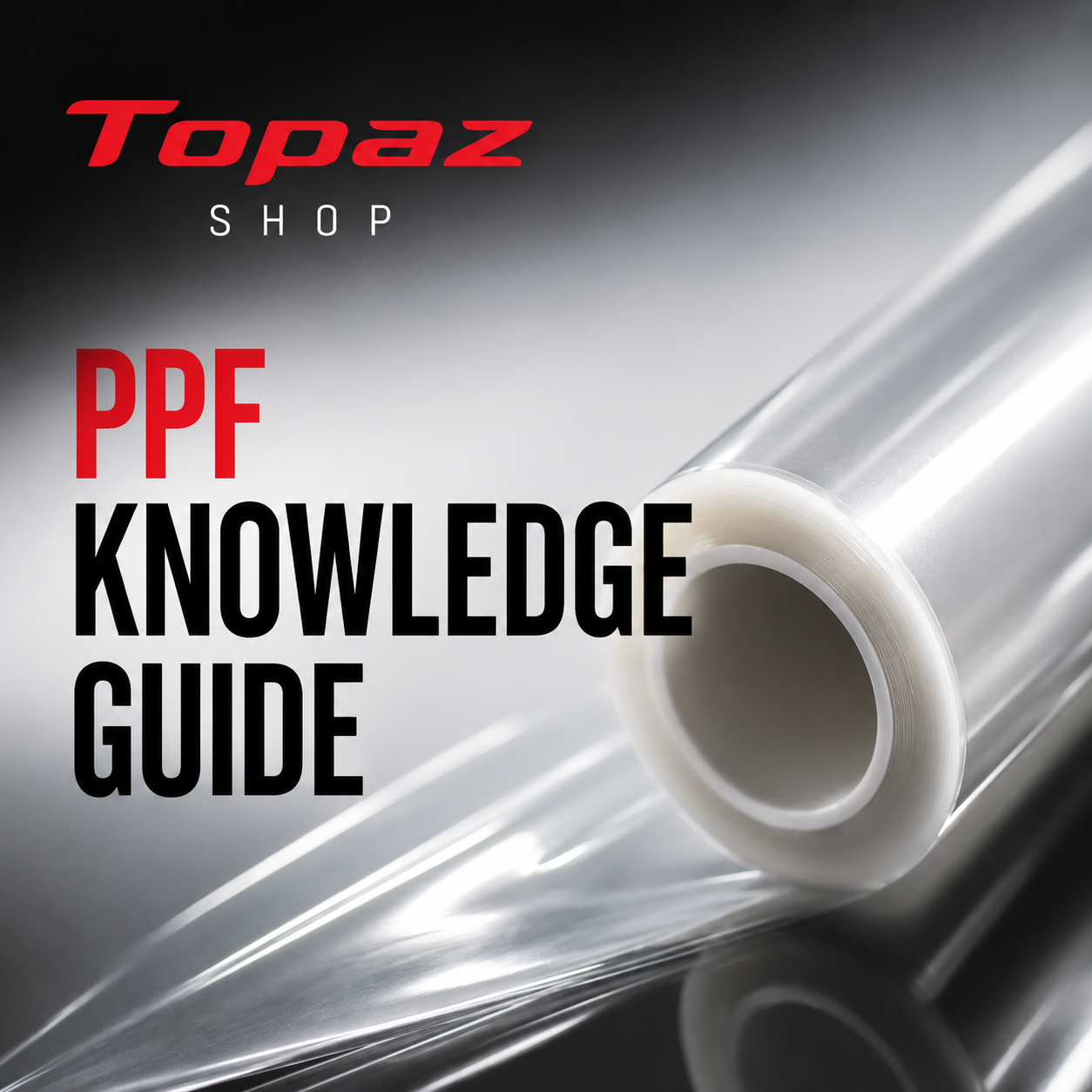 Paint Protection Film (PPF) Knowledge Guide